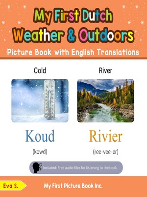 cover image of My First Dutch Weather & Outdoors Picture Book with English Translations